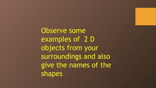 Self Study Module - Visualising solid shapes (1) (1) (1).pptx