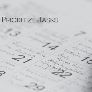 Prioritize Tasks
 