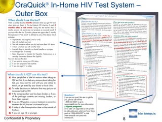 OraQuick® In-Home HIV Test System –
Outer Box

Confidential & Proprietary

8

 