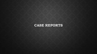 CASE REPORTS
 