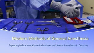 Modern Methods of General Anesthesia
Exploring Indications, Contraindications, and Xenon Anesthesia in Dentistry
 
