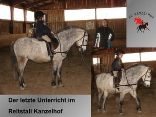 Der letzte Unterricht im  Reitstall Kanzelhof 