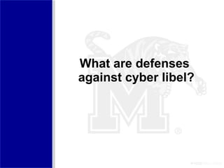 What are defenses  against cyber libel? 
