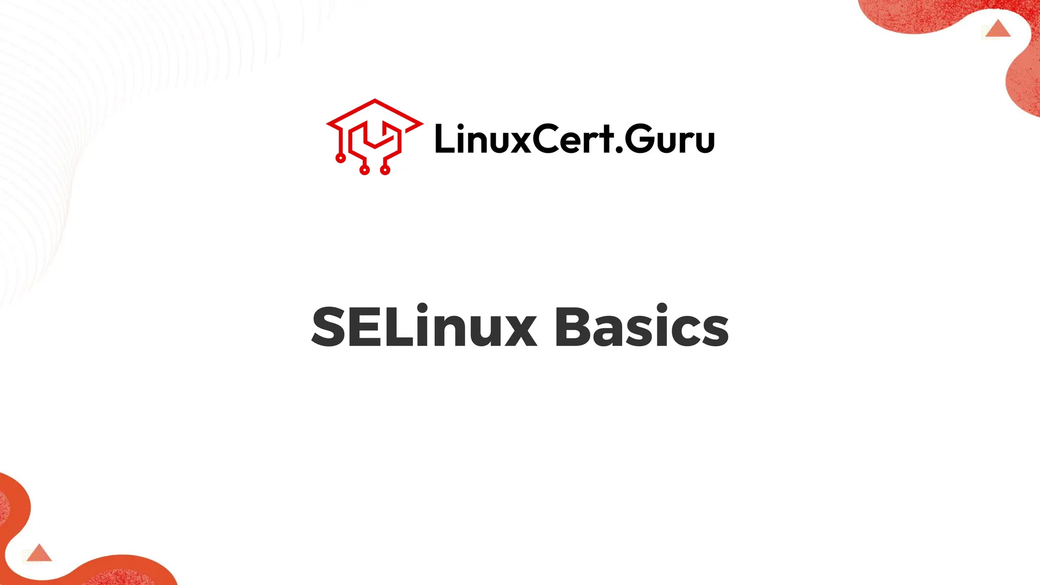 SELinux Basics
 