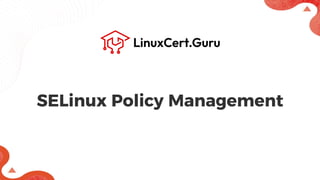 SELinux Policy Management in RHEL - RHCSA+.pdf