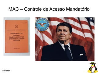 Entendendo o SELinux - Security Enhanced Linux