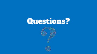 Questions?
 