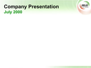 Company Presentation
July 2000
 
