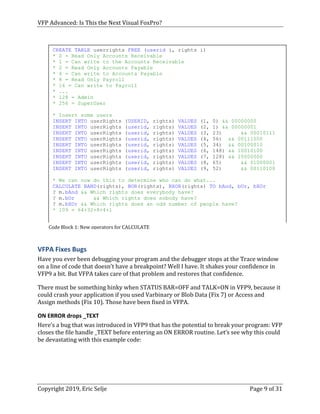 VFP Advanced: Is This the Next Visual FoxPro?
Copyright 2019, Eric Selje Page 9 of 31
VFPA Fixes Bugs
Have you ever been d...