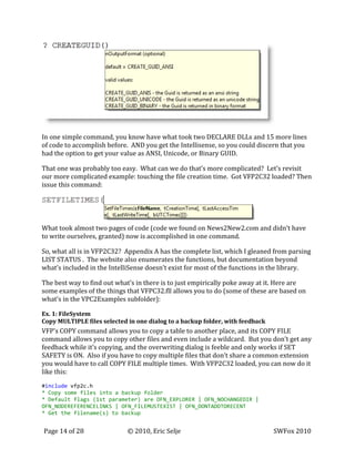 Page 14 of 28 © 2010, Eric Selje SWFox 2010
In one simple command, you know have what took two DECLARE DLLs and 15 more li...