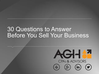 30 Questions to Answer
Before You Sell Your Business
 