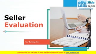 Seller
Evaluation
Your Company Name
 