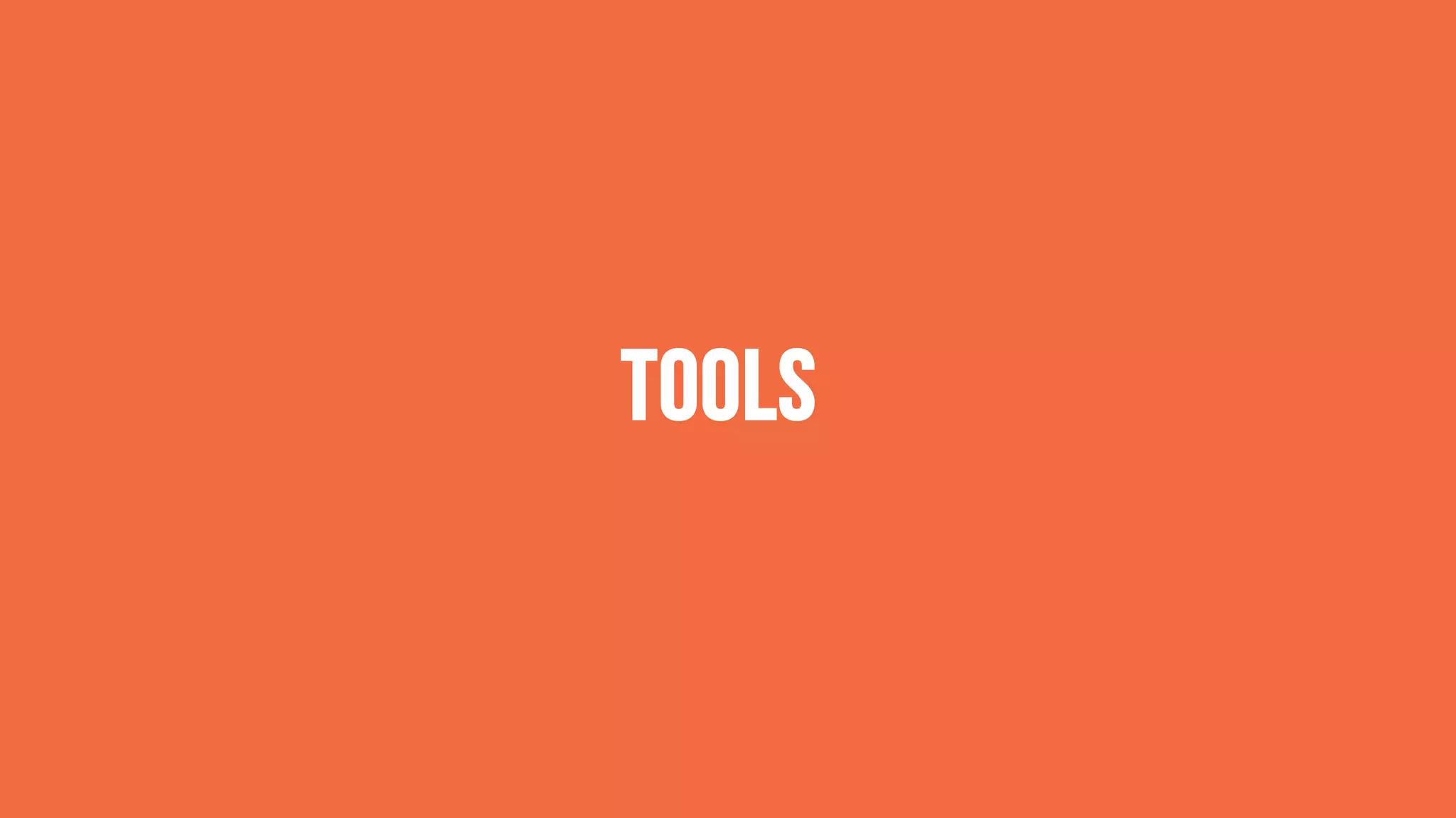 Tools
 