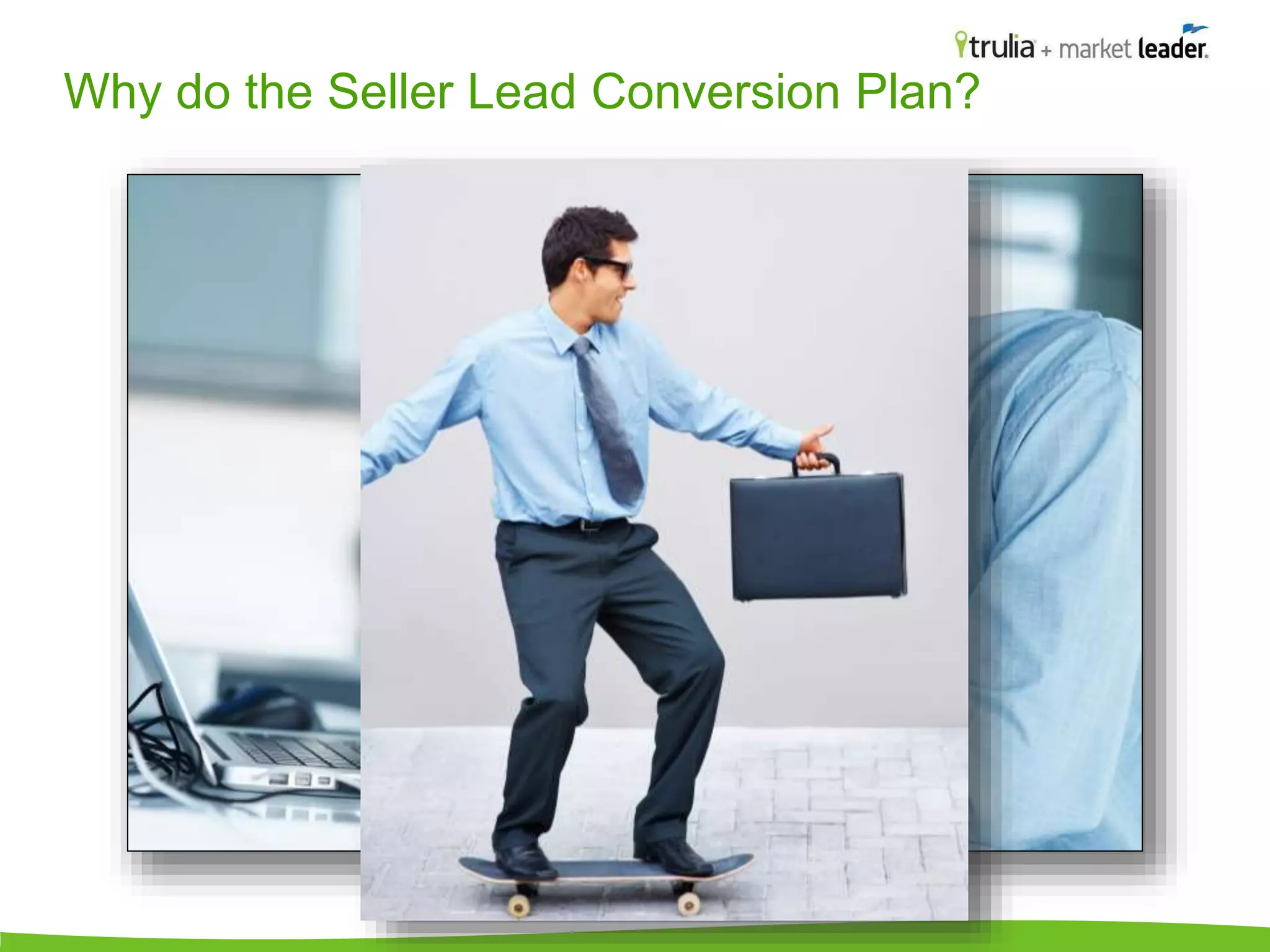 Why do the Seller Lead Conversion Plan? 
 