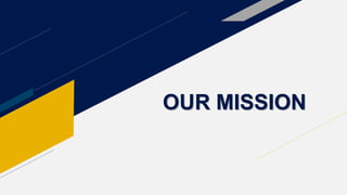 OUR MISSION
 