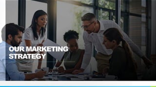 NAME OR LOGO
OUR MARKETING
STRATEGY
 