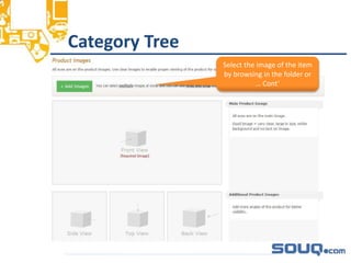 Category Tree__________________________________
Select the image of the item
by browsing in the folder or
… Cont’
 