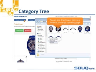 Category Tree__________________________________
You can also drag images from your
folder to the image uploading page
 