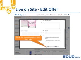 Live on Site - Edit Offer__________________________________
Make the necessary adjustments
then Save
 