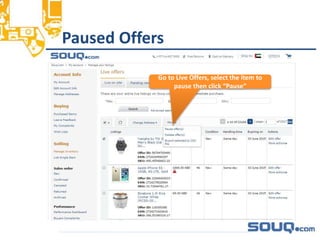 Paused Offers__________________________________
Go to Live Offers, select the item to
pause then click “Pause”
 