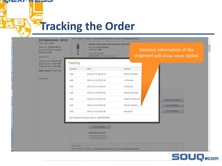 Tracking the Order_________________________________
Detailed information of the
shipment will show once clicked
 
