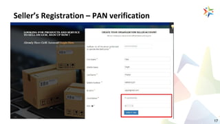 Seller’s Registration – PAN verification
17
 