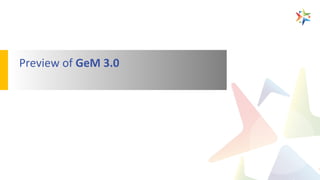 Preview of GeM 3.0
 