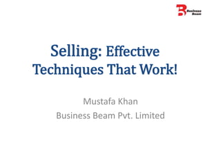 Mustafa Khan
Business Beam Pvt. Limited
 