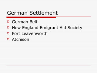 German Settlement  German Belt New England Emigrant Aid Society  Fort Leavenworth  Atchison 