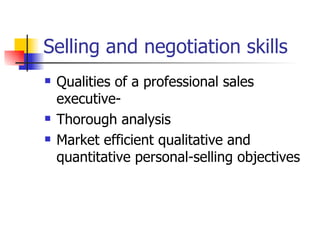 Selling and negotiation skills  ,[object Object],[object Object],[object Object]
