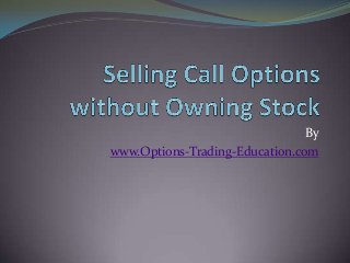 By
www.Options-Trading-Education.com

 