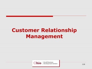 Customer Relationship
Management

116

 