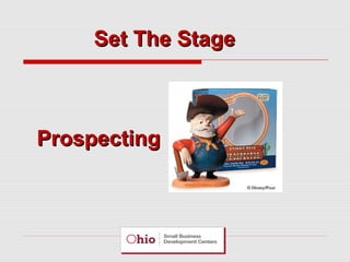 Set The Stage

Prospecting

 