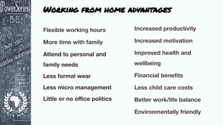 Working from home advantages
 