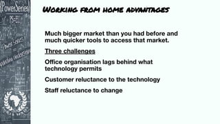 Working from home advantages
 