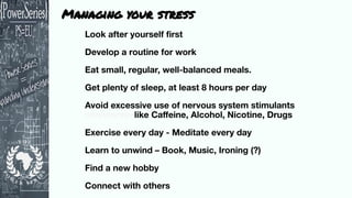 Managing your stress
 
