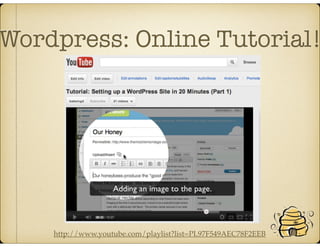 Wordpress: Online Tutorial!
http://www.youtube.com/playlist?list=PL97F549AEC78F2EEB
 