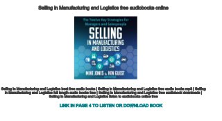 Selling in Manufacturing and Logistics free audiobooks online
Selling in Manufacturing and Logistics best free audio books | Selling in Manufacturing and Logistics free audio books mp3 | Selling 
in Manufacturing and Logistics full length audio books free | Selling in Manufacturing and Logistics free audiobook downloads | 
Selling in Manufacturing and Logistics listen to audiobooks online free
LINK IN PAGE 4 TO LISTEN OR DOWNLOAD BOOK
 
