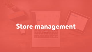 Store management
 