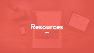 Resources
 