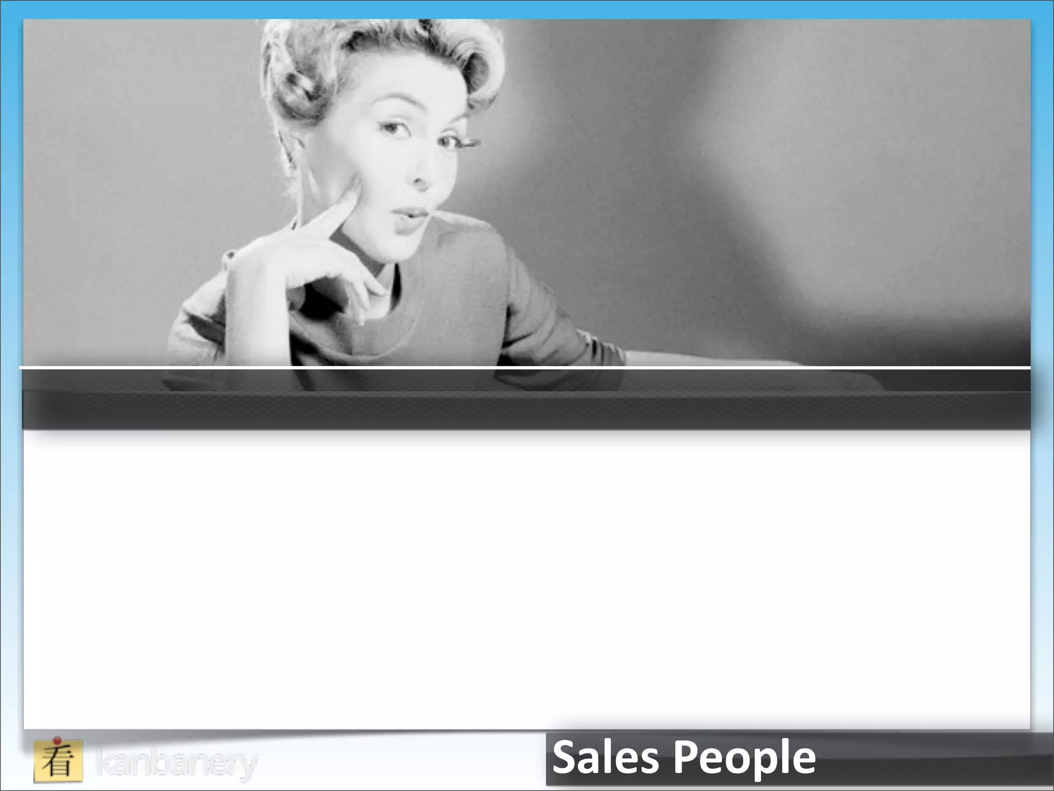 Sales	
  People
 