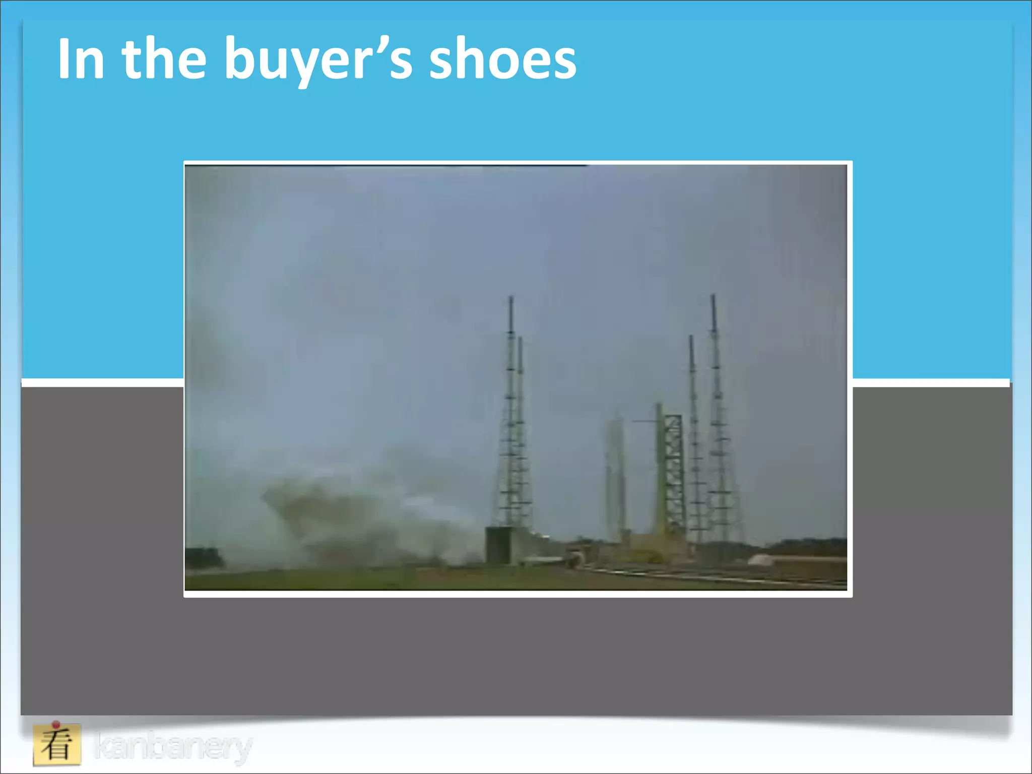 In	
  the	
  buyer’s	
  shoes
 