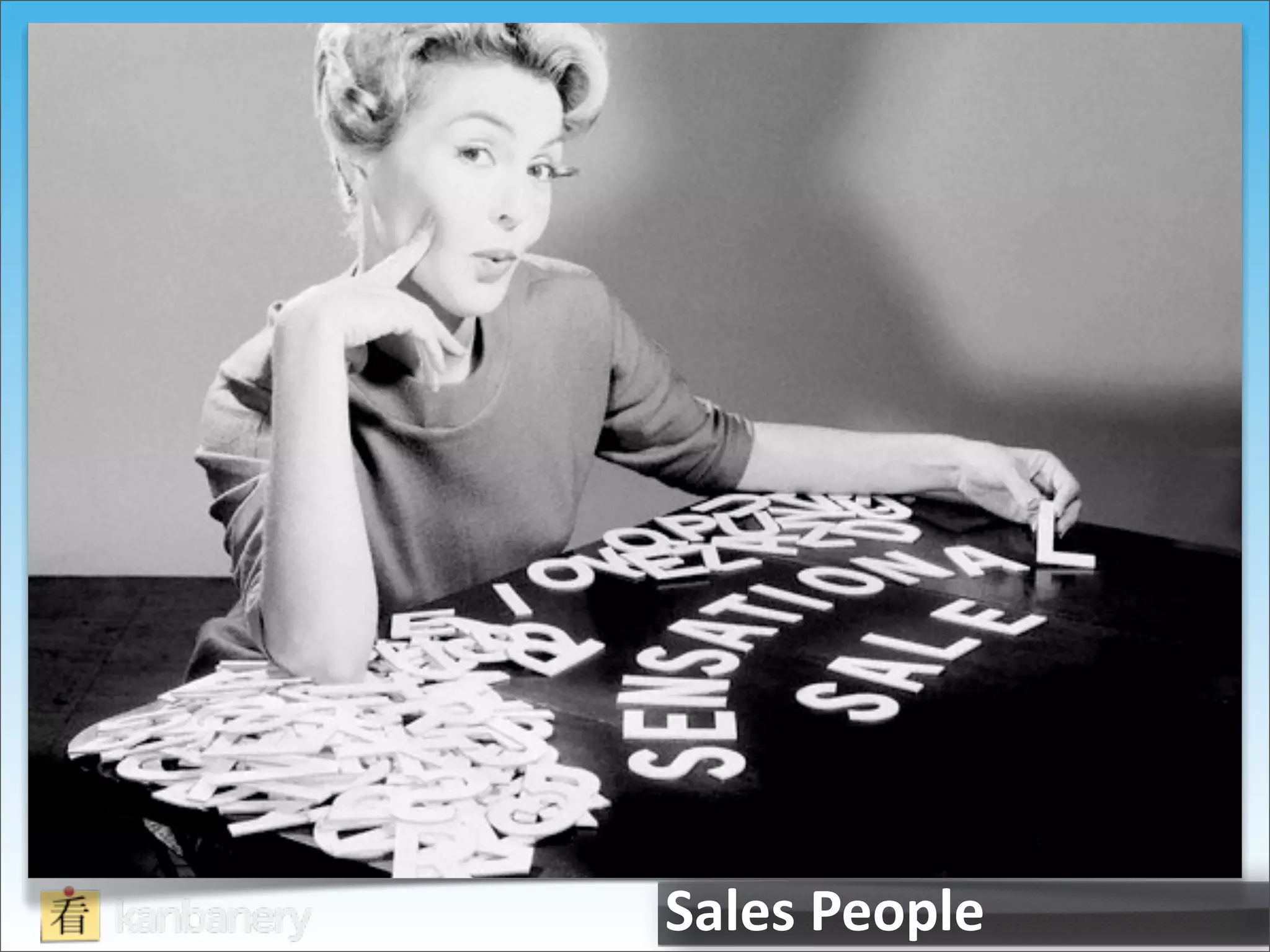 Sales	
  People
 