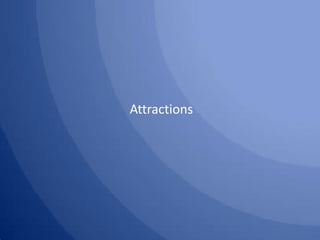Attractions
 