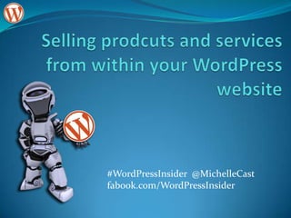 #WordPressInsider @MichelleCast
fabook.com/WordPressInsider
 