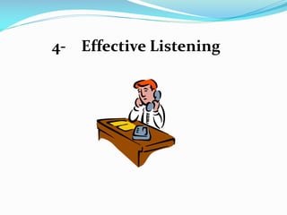 4- Effective Listening
 