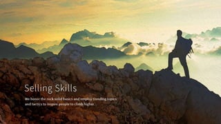 Selling
Skills……..
 