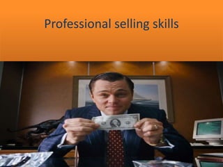 Professional selling skills
1Dr.AHMED NABIL
 