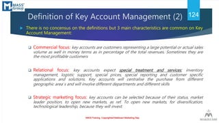  There is no concensus on the definitions but 3 main characteristics are common on Key
Account Management:
 Commercial f...