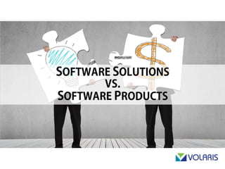 Selling Software Solutions vs. Selling Software Products 